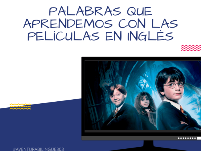 Palabras que aprendemos con las peliculas en ingles